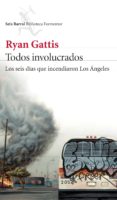 todos involucrados (ebook)-ryan gattis-9786070734250 todos involucrados (ebook)-ryan gattis-9786070734250