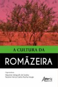 Descargar kindle books A CULTURA DA ROMÃZEIRA
         (edición en portugués) 9786525007250