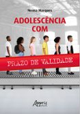 ADOLESCÊNCIA COM PRAZO DE VALIDADE  (edición en portugués)