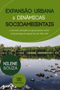 Descargar libros gratis en línea para ibooks EXPANSÃO URBANA E DINÂMICAS SOCIOAMBIENTAIS NA MICROBACIA HIDROGRÁFICA DO IGARAPÉ AÇAIZAL E GABRIEL EM SÃO DOMINGOS DO ARAGUAIA-PA, ENTRE 1980 E 2016  (edición en portugués) de NILENE SOUZA 9786525274850