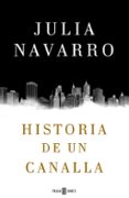 historia de un canalla-julia navarro-9788401016950 historia de un canalla-julia navarro-9788401016950