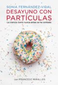desayuno con partículas (ebook)-sonia fernandez-vidal-francesc miralles-9788401346750 desayuno con partículas (ebook)-sonia fernandez-vidal-francesc miralles-9788401346750