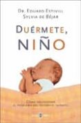 duermete, niño: como solucionar el problema del insomnio infantil-eduard estivill-sylvia de bejar-9788401377150 duermete, niño: como solucionar el problema del insomnio infantil-eduard estivill-sylvia de bejar-9788401377150