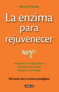 la enzima para rejuvenecer (ebook)-hiromi shinya-9788403013650 la enzima para rejuvenecer (ebook)-hiromi shinya-9788403013650