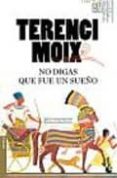 no digas que fue un sueño (premio planeta 1986)-terenci moix-9788408047650 no digas que fue un sueño (premio planeta 1986)-terenci moix-9788408047650