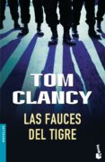 las fauces del tigre-tom clancy-9788408067450 las fauces del tigre-tom clancy-9788408067450