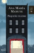 pequeño teatro-ana maria matute-9788408100850 pequeño teatro-ana maria matute-9788408100850