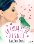 la culpa es de d.i.s.n.e.i. (ebook)-carmen maria garcia de saura-9788408148050 la culpa es de d.i.s.n.e.i. (ebook)-carmen maria garcia de saura-9788408148050