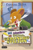 gs 1 :mi nombre es stilton, geronimo stilton-geronimo stilton-9788408149750 gs 1 :mi nombre es stilton, geronimo stilton-geronimo stilton-9788408149750