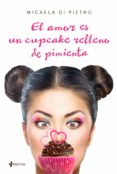 el amor es un cupcake relleno de pimienta-micaela di pietro-9788408159650 el amor es un cupcake relleno de pimienta-micaela di pietro-9788408159650