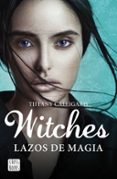 witches 1: lazos de magia-tiffany calligaris-9788408160250 witches 1: lazos de magia-tiffany calligaris-9788408160250