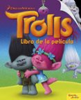 trolls. libro de la pelicula-9788408161950 trolls. libro de la pelicula-9788408161950