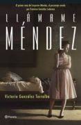 llámame méndez (ebook)-victoria gonzalez torralba-9788408169550 llámame méndez (ebook)-victoria gonzalez torralba-9788408169550