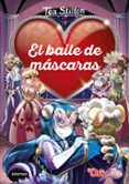 detectives del corazon 2: el baile de mascaras-tea stilton-9788408190950 detectives del corazon 2: el baile de mascaras-tea stilton-9788408190950