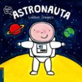 astronauta ( quiero ser )-liesbet slegers-9788414001950 astronauta ( quiero ser )-liesbet slegers-9788414001950