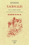 gerona (episodios nacionales)-benito perez galdos-9788415131250 gerona (episodios nacionales)-benito perez galdos-9788415131250