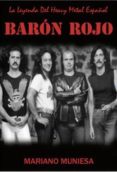 baron rojo. la leyenda del heavy metal español-mariano muniesa-9788415191650 baron rojo. la leyenda del heavy metal español-mariano muniesa-9788415191650
