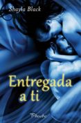 entregada a ti (ebook)-shayla black-9788415433750 entregada a ti (ebook)-shayla black-9788415433750