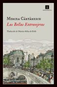 las bellas extranjeras-mircea cartarescu-9788415578550 las bellas extranjeras-mircea cartarescu-9788415578550