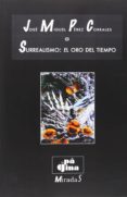 surrealismo: el oro del tiempo-jose miguel perez corrales-9788415607250 surrealismo: el oro del tiempo-jose miguel perez corrales-9788415607250