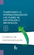 planificando la internacionalizacion: los planes de exportacion e importacion-antonio arias ranedo-9788415708650 planificando la internacionalizacion: los planes de exportacion e importacion-antonio arias ranedo-9788415708650