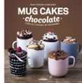 mug cakes chocolate: listos en 2 minutos de microondas-sandra mahut-9788416177950 mug cakes chocolate: listos en 2 minutos de microondas-sandra mahut-9788416177950