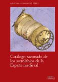 catalogo razonado de los astrolabios de la españa medieval-azucena hernandez perez-9788416242450 catalogo razonado de los astrolabios de la españa medieval-azucena hernandez perez-9788416242450
