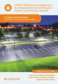 eficiencia energetica en las instalaciones de iluminacion interior y alumbrado exterior. enac0108 (ebook)-9788416271450 eficiencia energetica en las instalaciones de iluminacion interior y alumbrado exterior. enac0108 (ebook)-9788416271450