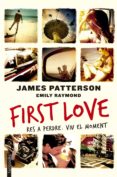first love-james patterson-9788416297450 first love-james patterson-9788416297450