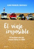 el viaje imposible-juan manuel baixauli-9788416489350 el viaje imposible-juan manuel baixauli-9788416489350