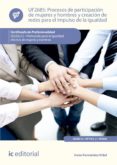 (i.b.d.) procesos de participación de mujeres y hombres y creación de redes para el impulso de la igualdad. ssce0212 - promocion para la igualdad efectiva de mujeres y hombres-irene fernández vidal-9788416629350 (i.b.d.) procesos de participación de mujeres y hombres y creación de redes para el impulso de la igualdad. ssce0212 - promocion para la igualdad efectiva de mujeres y hombres-irene fernández vidal-9788416629350
