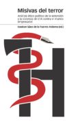 misivas del terror: analisis etico-politico de la extorsion de eta contra el mundo empresarial-izaskun saez de la fuente aldama-9788416662050 misivas del terror: analisis etico-politico de la extorsion de eta contra el mundo empresarial-izaskun saez de la fuente aldama-9788416662050