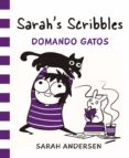 sarah s scribbles 3: domando gatos-sarah andersen-9788416670550 sarah s scribbles 3: domando gatos-sarah andersen-9788416670550