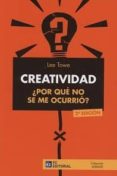 creatividad ¿por qué no se me ocurrió? (2ª ed.)-lee towe-9788416671250 creatividad ¿por qué no se me ocurrió? (2ª ed.)-lee towe-9788416671250