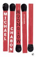 moonglow-michael chabon-9788416673650 moonglow-michael chabon-9788416673650