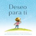 deseo para ti-amy krouse rosenthal-tom lichtenheld-9788416712250 deseo para ti-amy krouse rosenthal-tom lichtenheld-9788416712250