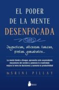 el poder de la mente desenfocada-srini dr. pillay-9788417030650 el poder de la mente desenfocada-srini dr. pillay-9788417030650
