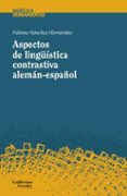 aspectos de lingüistica contrastiva aleman-español-paloma sanchez hernandez-9788417134150 aspectos de lingüistica contrastiva aleman-español-paloma sanchez hernandez-9788417134150