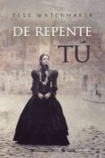 de repente tú (ebook)-tess watchmaker-9788417164850 de repente tú (ebook)-tess watchmaker-9788417164850