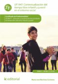 contextualizacion del tiempo libre infantil y juvenil en el entorno social. sscb0211 (ebook)-9788417224950 contextualizacion del tiempo libre infantil y juvenil en el entorno social. sscb0211 (ebook)-9788417224950