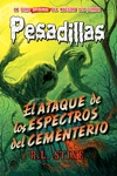 pesadillas 28: el ataque de los espectros del cementerio-r.l. stine-9788417390150 pesadillas 28: el ataque de los espectros del cementerio-r.l. stine-9788417390150