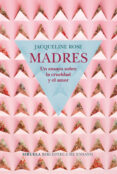 madres: un ensayo sobre la crueldad y el amor-jacqueline rose-9788417454050 madres: un ensayo sobre la crueldad y el amor-jacqueline rose-9788417454050