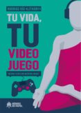 tu vida, tu videojuego: mejora tu dia a dia mientras juegas-lithany rodrigo rio-9788417649050 tu vida, tu videojuego: mejora tu dia a dia mientras juegas-lithany rodrigo rio-9788417649050