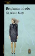 no solo el fuego (ebook)-9788420435350 no solo el fuego (ebook)-9788420435350