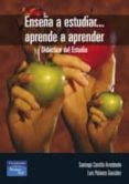 enseña a estudiar, aprende a aprender: didactica del estudio-santiago castillo-luis polanco-9788420542850 enseña a estudiar, aprende a aprender: didactica del estudio-santiago castillo-luis polanco-9788420542850