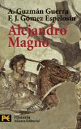 alejandro magno-antonio guzman guerra-f.j. gomez espelosin-9788420658650 alejandro magno-antonio guzman guerra-f.j. gomez espelosin-9788420658650