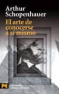 el arte de conocerse a si mismo-arthur schopenhauer-9788420660950 el arte de conocerse a si mismo-arthur schopenhauer-9788420660950