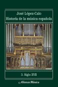 historia de la musica española: siglo xvii (vol. iii)-jose lopez-calo-9788420664750 historia de la musica española: siglo xvii (vol. iii)-jose lopez-calo-9788420664750