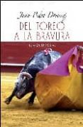 del toreo a la bravura-juan pedro domecq-9788420693750 del toreo a la bravura-juan pedro domecq-9788420693750