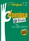 cuadernos domina lengua 12 vocabulario 4-9788421669150 cuadernos domina lengua 12 vocabulario 4-9788421669150